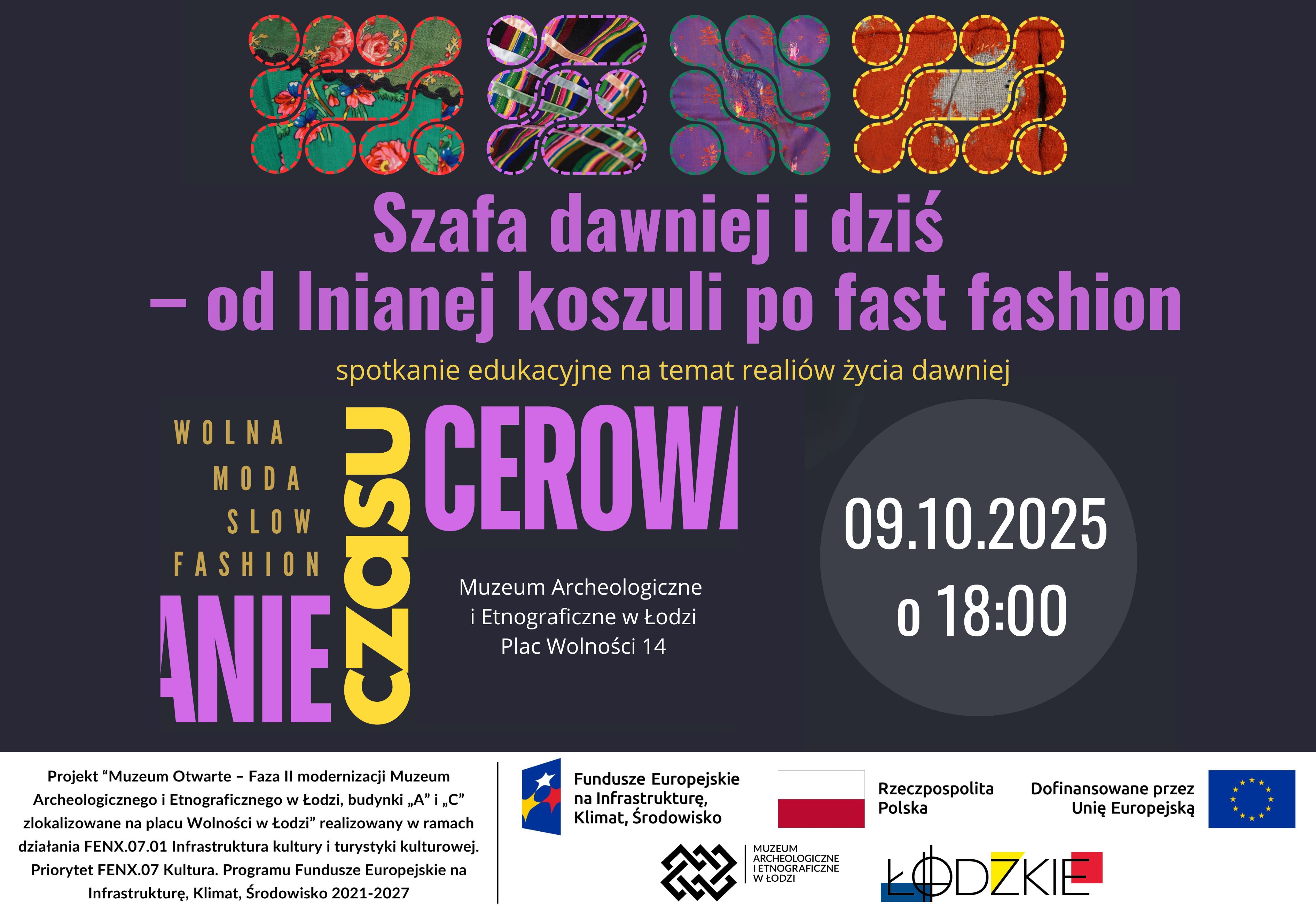 grafika do wydarzenia na ciemnym tle kolorowe elementy graficzne w formie kółek i zawijasów, pod spodem napis "Szafa dawniej i dziś – od lnianej koszuli po fast fashion - na dole grafiki logotypy unijne